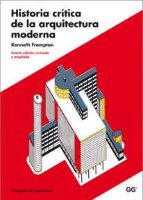 Historia crítica de la arquitectura moderna - 