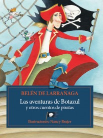 Las aventuras de Botazul y otros cuentos de piratas - 