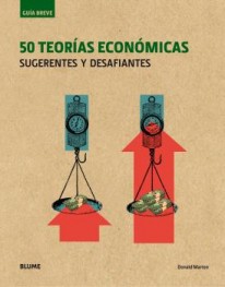 Guía Breve. 50 teorías económicas - 