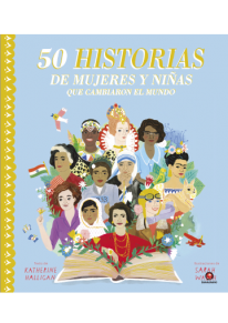 50 historias de mujeres que cambiaron al mundo - 