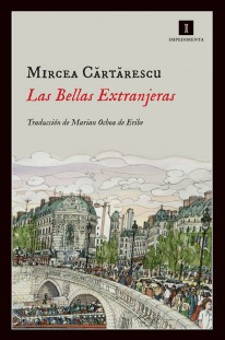 Las Bellas Extranjeras Las Bellas Extranjeras - Mircea Cartarescu