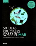 50 ideas cruciales sobre el mar