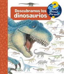 ¿Qué?... Descubramos los dinosaurios ¿Qué?... Descubramos los dinosaurios - Cristina Rodríguez Fischer