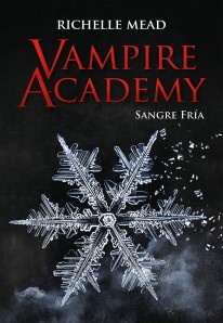 Vampire Academy: Sangre fría - 
