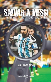 Salvar a Messi: la batalla de Lusail - 