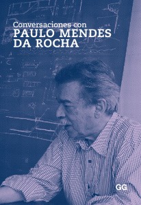 Conversaciones con Paulo Mendes da Rocha - 
