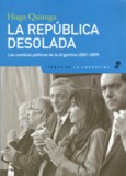 La república desolada, los cambios políticos de la Argentina (2001-2009)