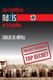 Los cientificos nazis en la Argentina - 