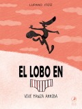 El lobo en calzoncillos vive panza arriba