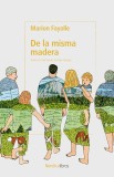 De la misma madera