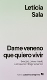 Dame veneno que quiero vivir