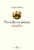 No sólo es amor, madre