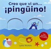 Creo que vi un... ¡Pingüino!
