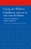Caballeros, esto no es una casa de baños