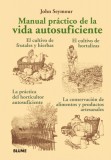 Manual práctico de la vida autosuficiente.