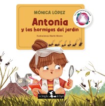 Antonia y las hormigas del jardín - Mónica López