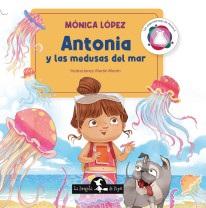 Antonia y las medusas del mar - Mónica López