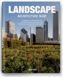 Landscape Architecture Now! - Philip Jodidio