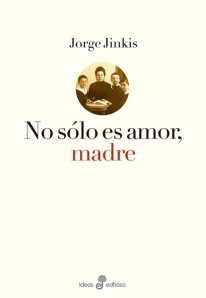 No sólo es amor, madre - 