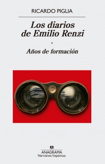Los diarios de Emilio Renzi - Ricardo Piglia