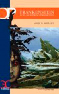 Frankenstein o El moderno Prometeo - 