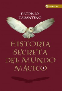Historia secreta del mundo mágico - 