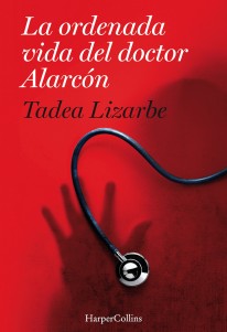 La ordenada vida del doctor Alarcón - 