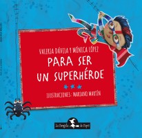 Para ser un superhéroe - 