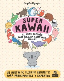 Súper Kawaii. El arte japonés de para dibujar criaturas monas - 