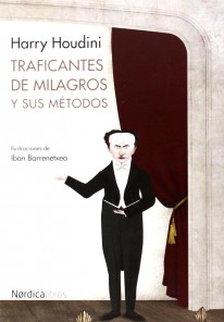 Traficantes de milagros y sus métodos - 