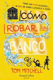 Cómo robar un banco - 