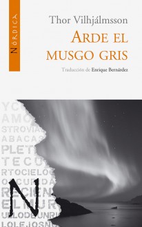 Arde el musgo gris - 