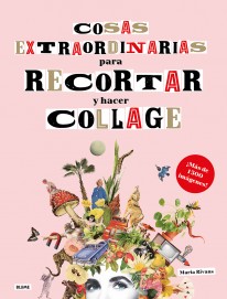 Cosas extraordinarias para recortar y hacer collage - 