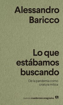Lo que estábamos buscando - Alessandro Baricco