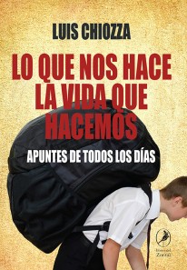 Lo que nos hace la vida que hacemos - 