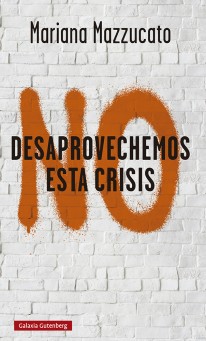 No desaprovechemos esta crisis - 