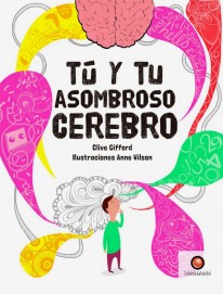 Tú y tu asombroso cerebro - 