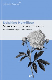 Vivir con nuestros muertos - 