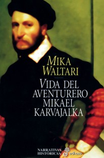 Vida del aventurero Mikael Karvajalka - 