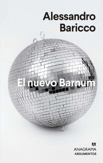 El nuevo Barnum - Alessandro Baricco