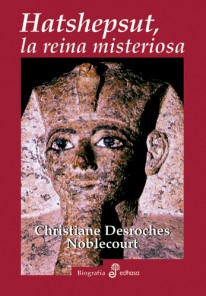 Hatshepsut, la reina misteriosa - 