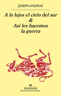 A lo lejos el cielo del sur & Así les hacemos la guerra - 