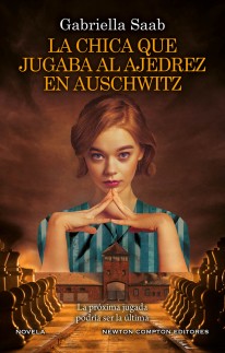 La chica que jugaba al ajedrez en Auschwitz - 