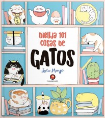 Dibuja 101 cosas de gatos - 