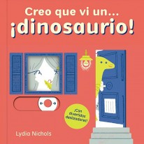 Creo que vi un… ¡Dinosaurio! - 