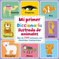 Mi primer diccionario ilustrado de animales - 