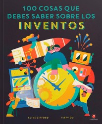 100 cosas que debes saber sobre los inventos - 
