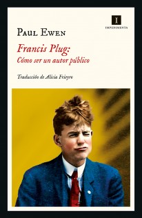 Francis Plug: Cómo ser un autor público - 
