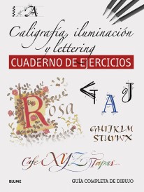 Caligrafía, iluminación y lettering (Cuaderno de ejercicios) - 