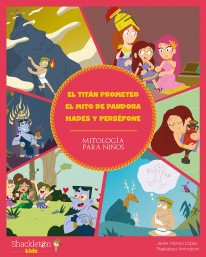 El titán Prometeo, El mito de Pandora, Hades y Perséfone - 